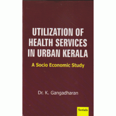 Utilization of Health Services in Urban   Kerala: A Socio Economic Study